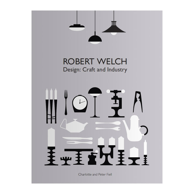 Robert Welch – Design: Craft and Industry (Hardback)